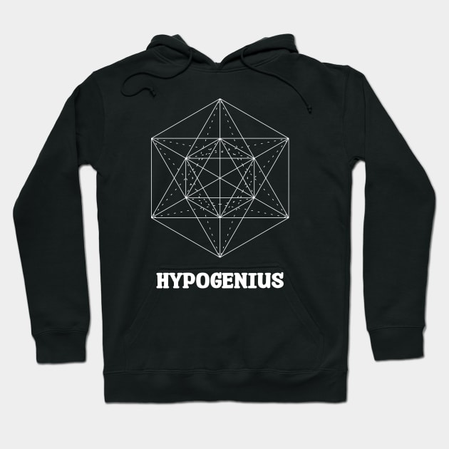 HypoGenius - Funny and idiotic Hoodie by Made by Popular Demand
